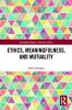 Ethics Meaningfulness and Mutuality