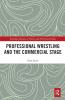 Professional Wrestling and the Commercial Stage