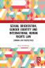 Sexual Orientation Gender Identity and International Human Rights Law