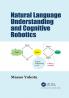 Natural Language Understanding and Cognitive Robotics