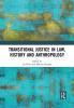 Transitional Justice in Law History and Anthropology