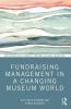 Fundraising Management in a Changing Museum World