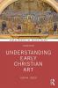 Understanding Early Christian Art