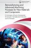 Remanufacturing and Advanced Machining Processes for New Materials and Components
