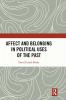 Affect and Belonging in Political Uses of the Past