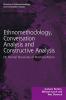 Ethnomethodology Conversation Analysis and Constructive Analysis