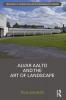Alvar Aalto and The Art of Landscape