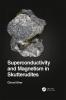 Superconductivity and Magnetism in Skutterudites