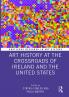 Art History at the Crossroads of Ireland and the United States