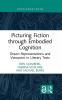 Picturing Fiction through Embodied Cognition