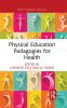 Physical Education Pedagogies for Health