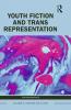 Youth Fiction and Trans Representation