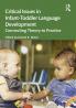 Critical Issues in Infant-Toddler Language Development