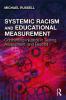 Systemic Racism and Educational Measurement