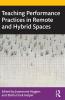 Teaching Performance Practices in Remote and Hybrid Spaces