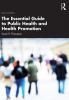 Essential Guide to Public Health and Health Promotion