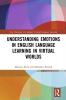 Understanding Emotions in English Language Learning in Virtual Worlds