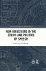 New Directions in the Ethics and Politics of Speech