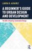 Beginner's Guide to Urban Design and Development