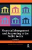 Financial Management and Accounting in the Public Sector