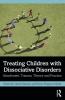 Treating Children with Dissociative Disorders