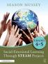 Social-Emotional Learning Through STEAM Projects Grades 4-5