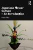 Japanese Flower Culture – An Introduction