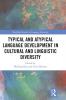 Typical and Atypical Language Development in Cultural and Linguistic Diversity