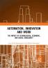 Automation Innovation and Work