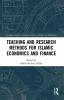 Teaching and Research Methods for Islamic Economics and Finance