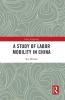 Study of Labor Mobility in China