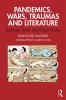 Pandemics Wars Traumas and Literature