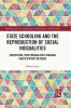 State Schooling and the Reproduction of Social Inequalities