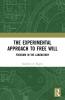 Experimental Approach to Free Will