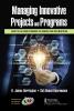 Managing Innovative Projects and Programs