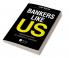 Bankers Like Us
