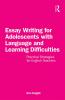 Essay Writing for Adolescents with Language and Learning Difficulties