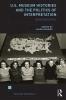 U.S. Museum Histories and the Politics of Interpretation