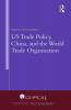 US Trade Policy China and the World Trade Organisation