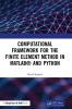 Computational Framework for the Finite Element Method in MATLAB® and Python