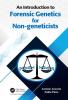 Introduction to Forensic Genetics for Non-geneticists
