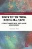 Women Writing Trauma in the Global South
