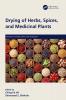 Drying of Herbs Spices and Medicinal Plants