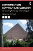 Experiments in Egyptian Archaeology