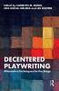 Decentered Playwriting