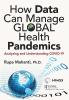 How Data Can Manage Global Health Pandemics