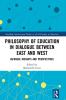 Philosophy of Education in Dialogue between East and West