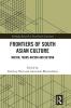 Frontiers of South Asian Culture