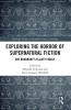 Exploring the Horror of Supernatural Fiction