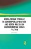 Death-Facing Ecology in Contemporary British and North American Environmental Crisis Fiction
